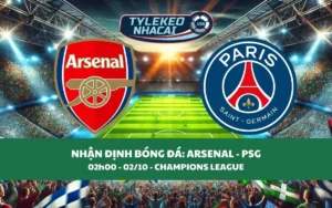 Nhận Định Tip Kèo: Arsenal vs PSG 02h00 - 02/10 - Đại Chiến Cân Sức