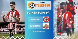 Soi Kèo Nhà Cái Brentford Vs Sunderland Hôm Nay Ngày 05/09/2026 - Nha