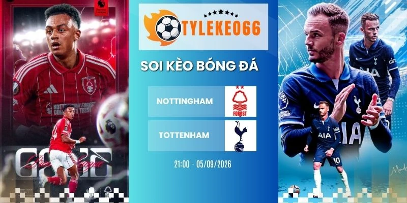 Soi kèo nhà cái Nottingham vs Tottenham - NHA, 05/09/2026